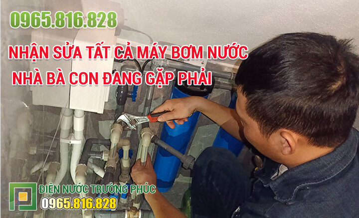 Nhận sửa tất cả máy bơm nước nhà bà con đang gặp phải