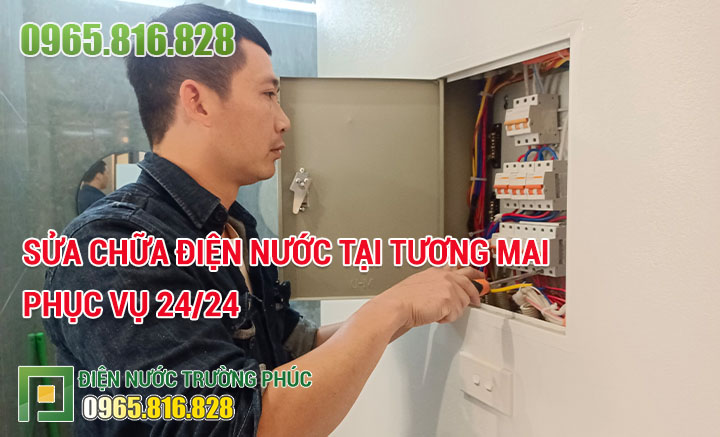 Sửa chữa điện nước tại Tương Mai phục vụ 24/24