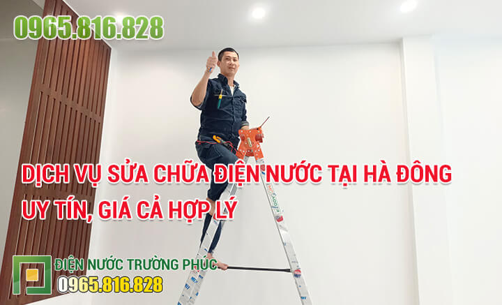 Dịch vụ sửa chữa điện nước tại Hà Đông uy tín, giá cả hợp lý