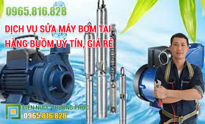 Dịch vụ Sửa máy bơm tại Hàng Buồm uy tín, giá rẻ