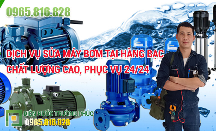 Dịch vụ Sửa máy bơm tại Hàng Bạc chất lượng cao, phục vụ 24/24
