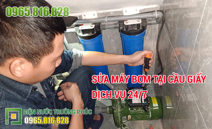 Sửa máy bơm tại Cầu Giấy dịch vụ 24/7