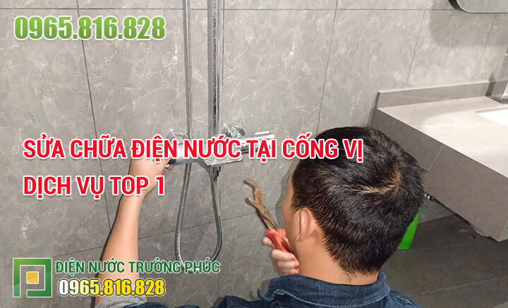 sửa chữa điện nước tại Cống Vị dịch vụ Top 1