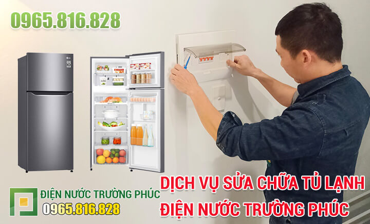 Dịch vụ sửa chữa tủ lạnh Điện nước Trường Phúc