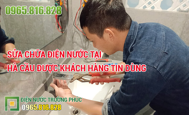 Sửa chữa điện nước Hà Cầu được khách hàng tin dùng