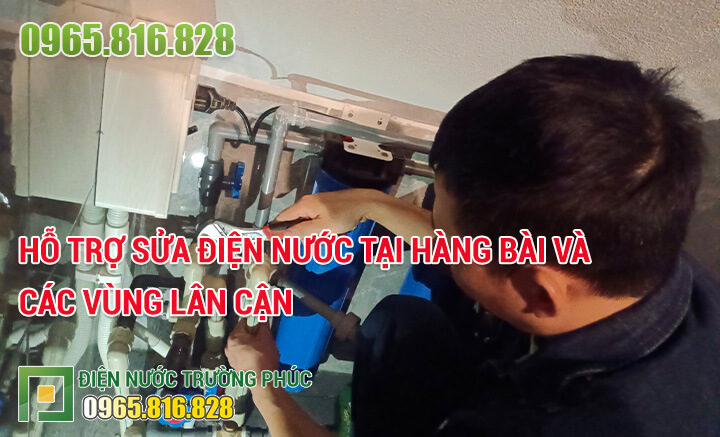 Hỗ trợ sửa điện nước tại Hàng Bài và các vùng lân cận