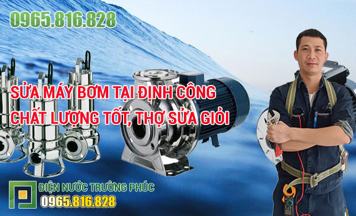 Sửa máy bơm tại Định Công chất lượng tốt, thợ sửa giỏi