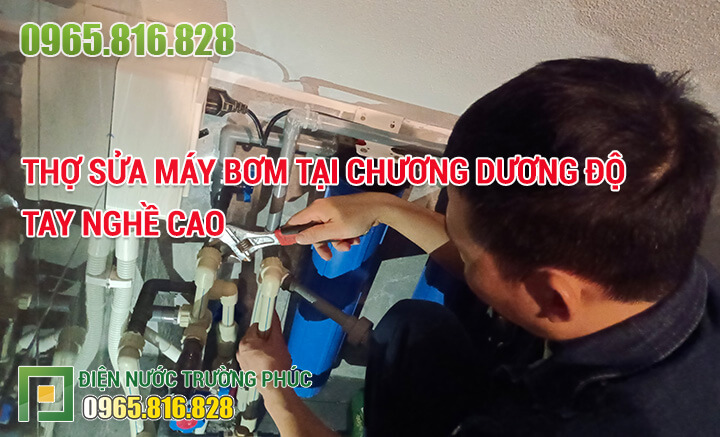 Thợ Sửa máy bơm tại Chương Dương Độ tay nghề cao