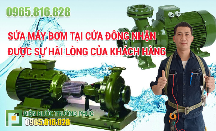 Sửa máy bơm tại Cửa Đông nhận được sự hài lòng của khách hàng
