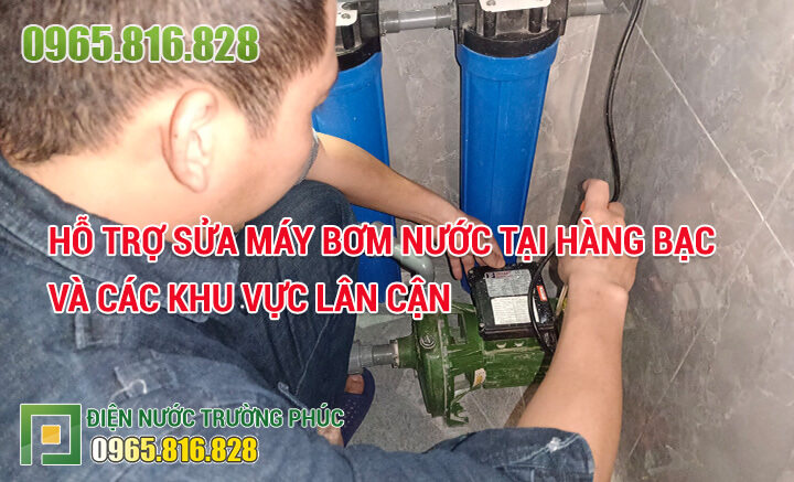 Hỗ trợ sửa máy bơm nước tại Hàng Bạc và các khu vực lân cận