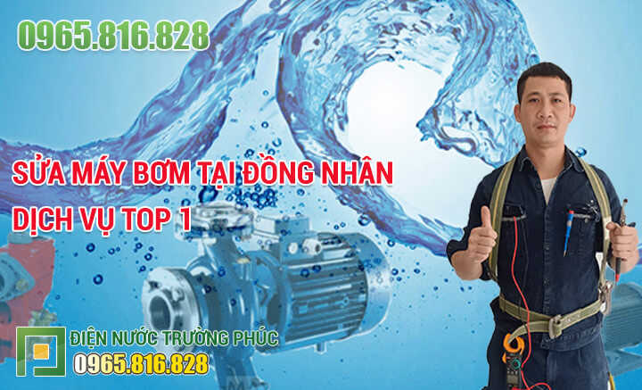 Sửa máy bơm tại Đồng Nhân dịch vụ Top 1