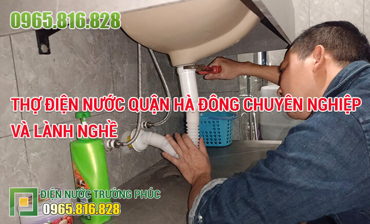 Thợ điện nước quận Hà Đông chuyên nghiệp và lành nghề