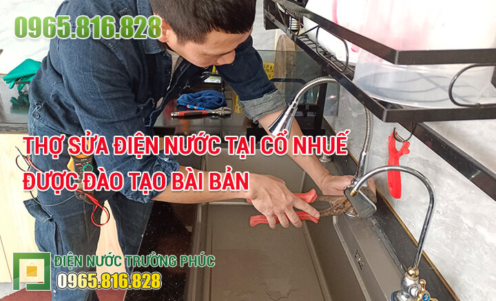 Thợ sửa điện nước tại Cổ Nhuế được đào tạo bài bản