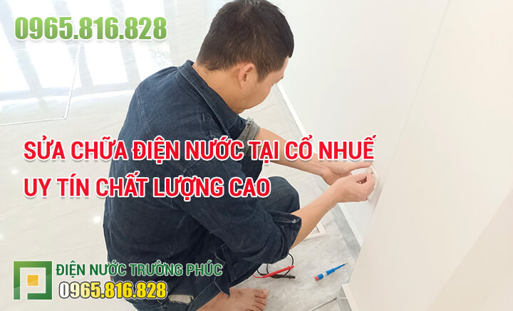 Sửa chữa điện nước tại Cổ Nhuế uy tín chất lượng cao