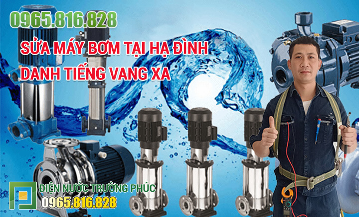 Sửa máy bơm tại Hạ Đình danh tiếng vang xa