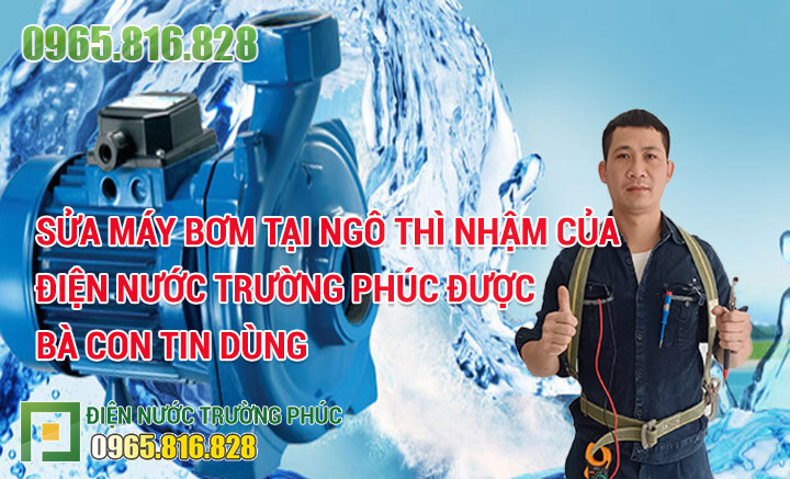 Sửa máy bơm tại Ngô Thì Nhậm của Điện nước Trường Phúc được bà con tin dùng