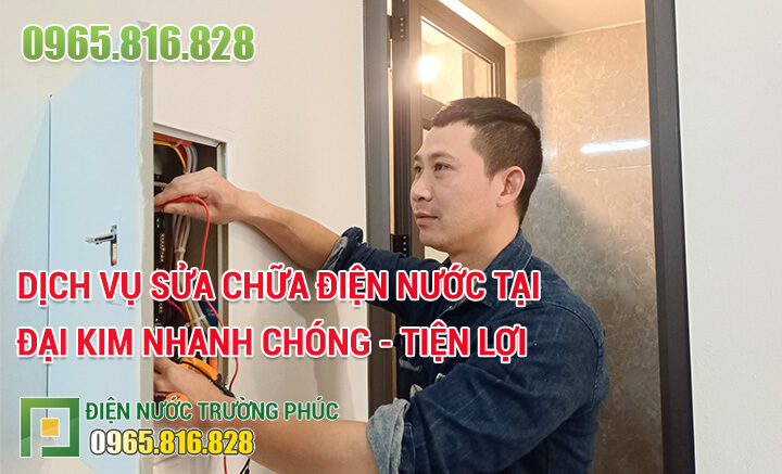 Dịch vụ sửa chữa điện nước tại Đại Kim nhanh chóng - tiện lợi
