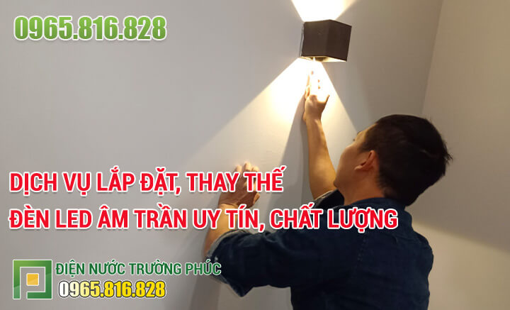 Lắp đặt, thay mới bóng đèn led âm trần