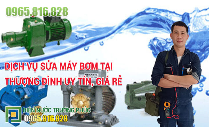 Dịch vụ Sửa máy bơm tại Thượng Đình uy tín, giá rẻ