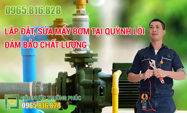 Lắp đặt, Sửa máy bơm tại Quỳnh Lôi đảm bảo chất lượng