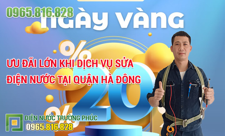 Ưu đãi lớn khi dịch vụ sửa điện nước tại quận Hà Đông