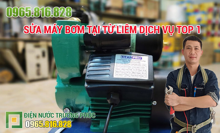 Sửa máy bơm tại Từ Liêm dịch vụ Top 1
