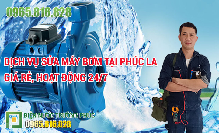 Dịch vụ Sửa máy bơm tại Phúc La giá rẻ, hoạt động 24/7 