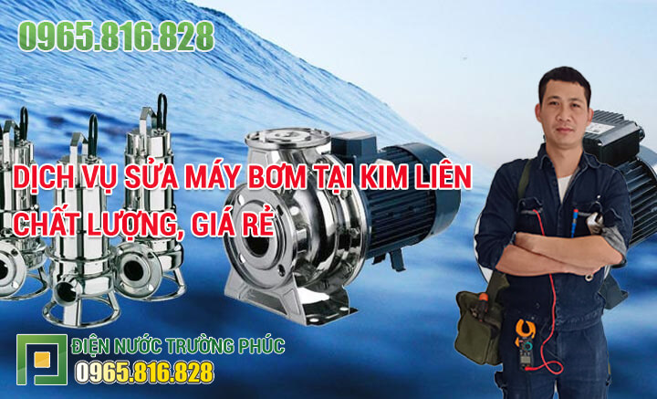 Dịch vụ Sửa máy bơm tại Kim Liên chất lượng, giá rẻ