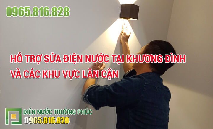 Hỗ trợ sửa điện nước tại Khương Đình và các khu vực lân cận