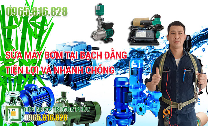 Sửa máy bơm tại Bạch Đằng tiện lợi và nhanh chóng