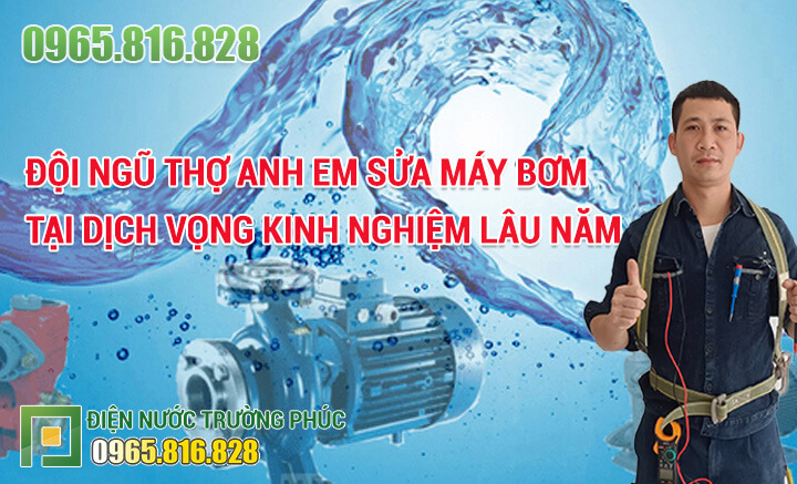 Đội ngũ thợ anh em Sửa máy bơm tại Dịch Vọng kinh nghiệm lâu năm