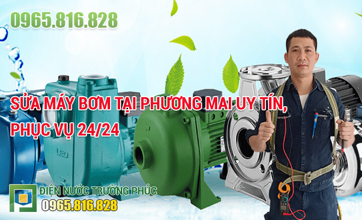 Sửa máy bơm tại Phương Mai uy tín, phục vụ 24/24