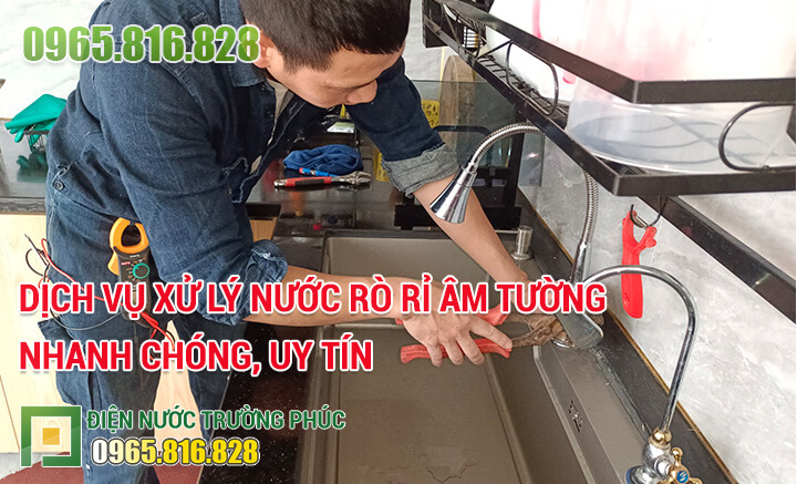 Dịch vụ xử lý nước rò rỉ âm tường nhanh chóng, uy tín