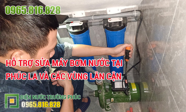 Hỗ trợ sửa máy bơm nước tại Phúc La và các vùng lân cận