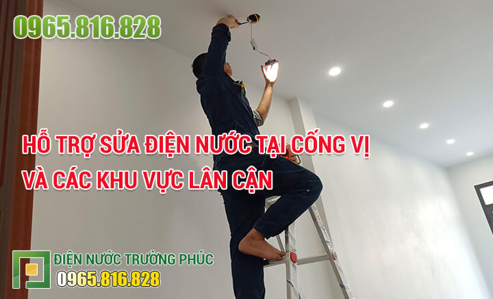 Hỗ trợ sửa điện nước tại Cống Vị và các khu vực lân cận