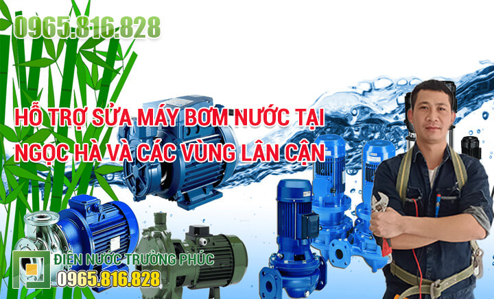 Hỗ trợ sửa máy bơm nước tại Ngọc Hà và các vùng lân cận