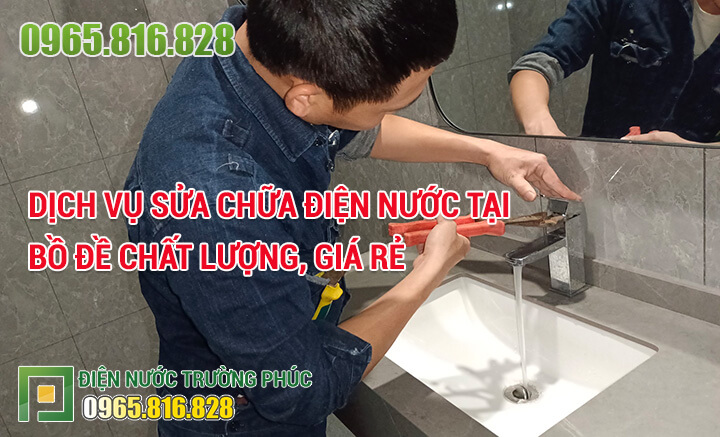 Dịch vụ sửa chữa điện nước tại Bồ Đề chất lượng, giá rẻ