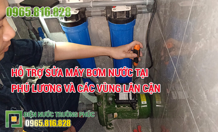 Hỗ trợ sửa máy bơm nước tại Phú Lương và các vùng lân cận