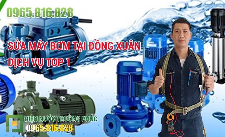 Sửa máy bơm tại Đồng Xuân dịch vụ TOP 1