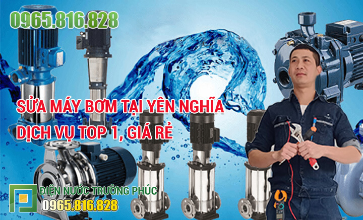 Sửa máy bơm tại Yên Nghĩa dịch vụ Top 1, giá rẻ