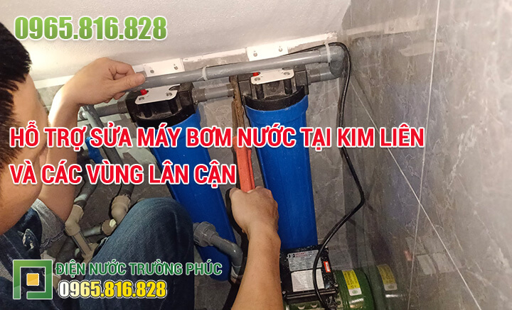 Hỗ trợ sửa máy bơm nước tại Kim Liên và các vùng lân cận