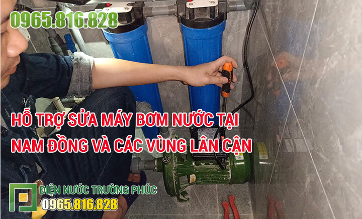 Hỗ trợ sửa máy bơm nước tại Nam Đồng và các vùng lân cận
