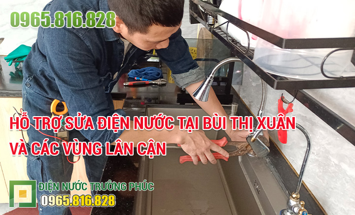 Hỗ trợ sửa điện nước tại Bùi Thị Xuân và các vùng lân cận