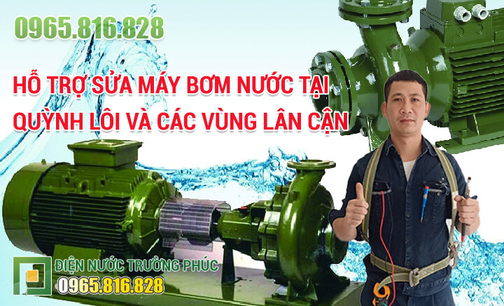 Hỗ trợ sửa máy bơm nước tại  Quỳnh Lôi và các vùng lân cận