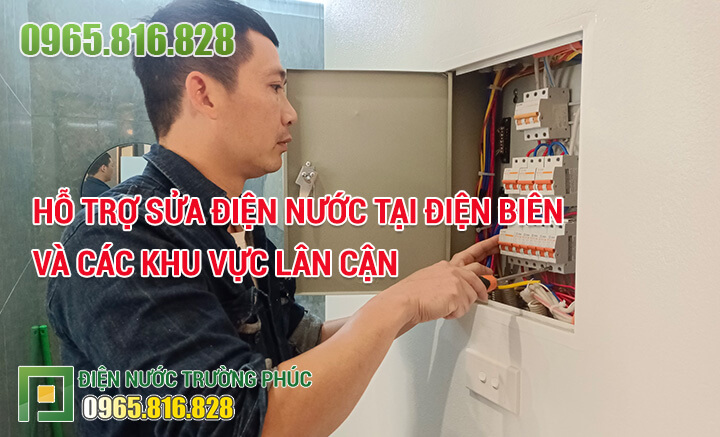Hỗ trợ sửa điện nước tại Điện Biên và các khu vực lân cận