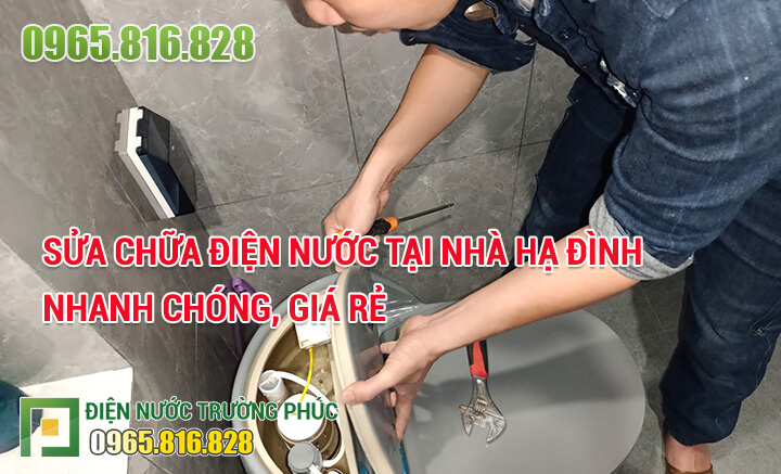 Sửa chữa điện nước tại nhà Hạ Đình nhanh chóng, giá rẻ