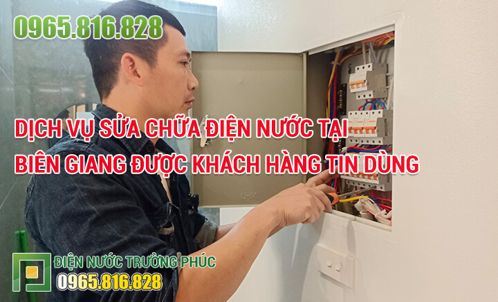Dịch vụ sửa chữa điện nước tại Biên Giang được khách hàng tin dùng