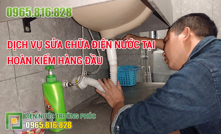 Dịch vụ sửa chữa điện nước tại Hoàn Kiếm hàng đầu