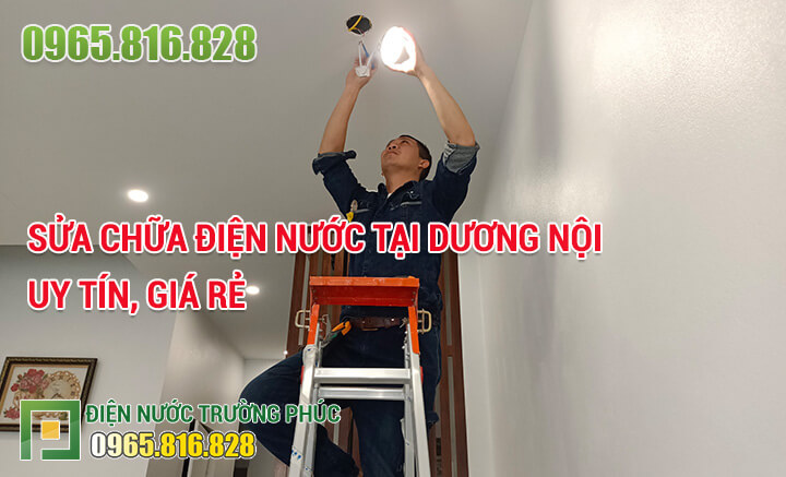Sửa chữa điện nước tại Dương Nội uy tín, giá rẻ